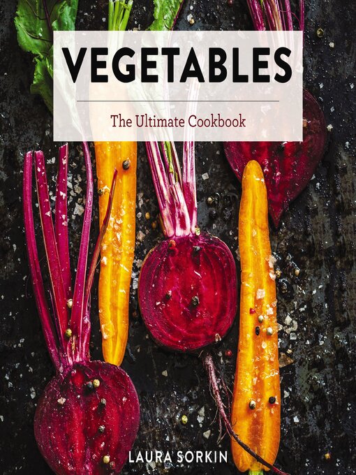 Title details for Vegetables by Laura Sorkin - Wait list